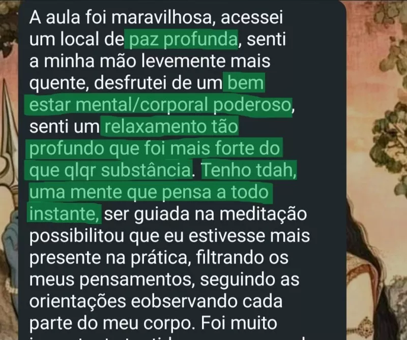 Tem déficit de atenção e sentiu paz mais forte que substâncias
